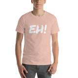 EH! Short-Sleeve Unisex T-Shirt