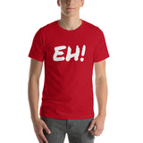 EH! Short-Sleeve Unisex T-Shirt