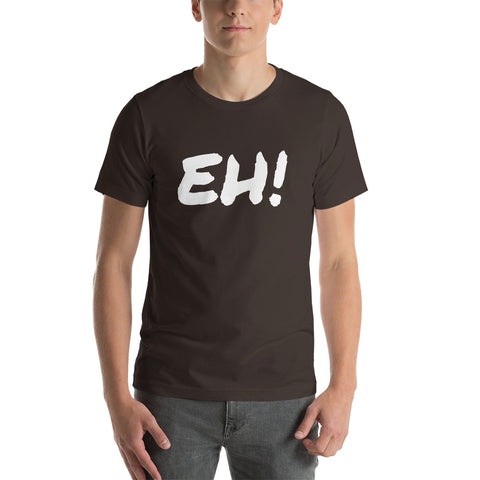 EH! Short-Sleeve Unisex T-Shirt