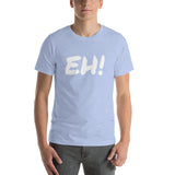 EH! Short-Sleeve Unisex T-Shirt