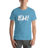 EH! Short-Sleeve Unisex T-Shirt